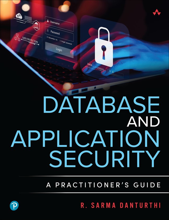 Database and Application Security: A Practitioners Guide