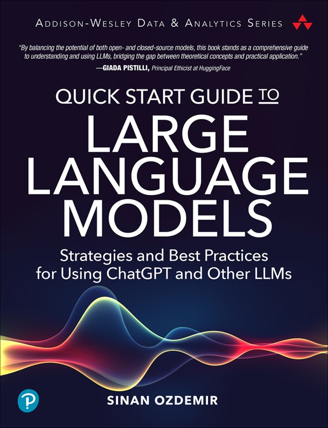 Quick Start Guide to Large Language Models: Strategies and Best Practices for using ChatGPT and Other LLMs