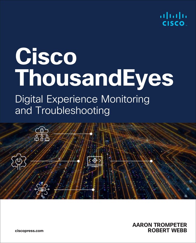 Cisco ThousandEyes: Digital Experience Monitoring and Troubleshooting