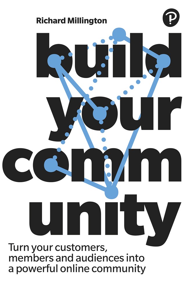 Build Your Community: Turn your connections into a powerful online community