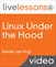 Linux Under the Hood LiveLessons