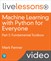 Machine Learning with Python for Everyone Part 3: Fundamental Toolbox (Video Training)