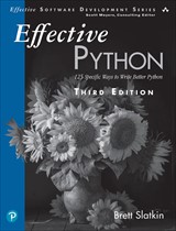 Effective Python: 135 Specific Ways to Write Better Python, 3rd Edition