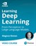 Learning Deep Learning with TensorFlow LiveLessons: From Perceptron to Transformer (LiveLessons)