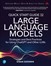 Quick Start Guide to Large Language Models: Strategies and Best Practices for using ChatGPT and Other LLMs
