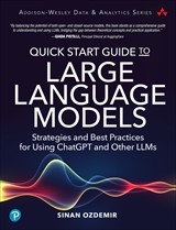 Quick Start Guide to Large Language Models: Strategies and Best Practices for using ChatGPT and Other LLMs