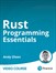 Rust Programming Essentials (Video Training)