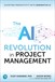 The AI Revolution in Project Management