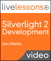 Silverlight 2 Development LiveLessons (Video Training)