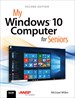My Windows 10 Computer for Seniors, 2nd Edition