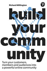 Build Your Community: Turn your connections into a powerful online community