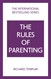 The Rules of Parenting: A Personal Code for Bringing Up Happy, Confident Children, 4th Edition