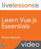 Learn Vue.js Essentials LiveLessons